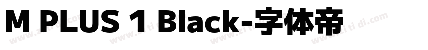 M PLUS 1 Black字体转换
